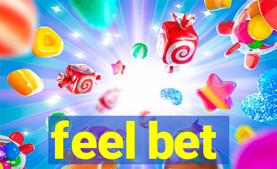 feel bet