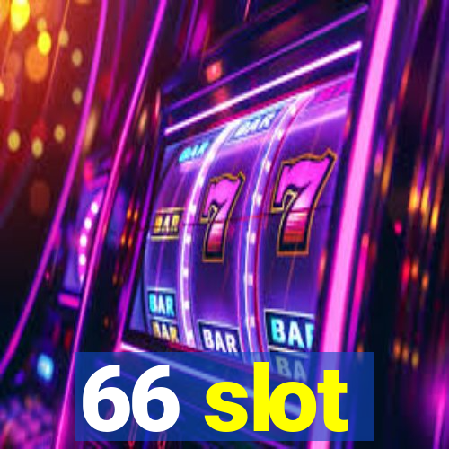 66 slot