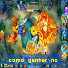 como ganhar no jogo do tigre