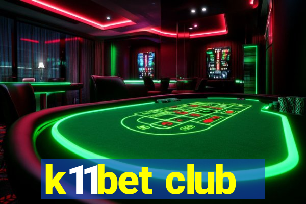 k11bet club