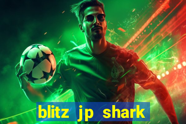 blitz jp shark blitz slot