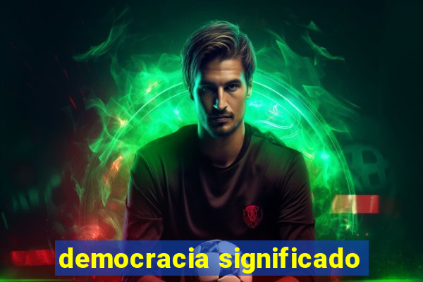 democracia significado