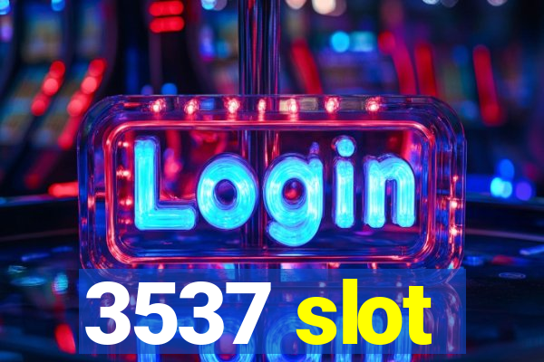 3537 slot