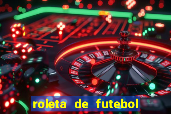 roleta de futebol roleta jogadores de futebol para