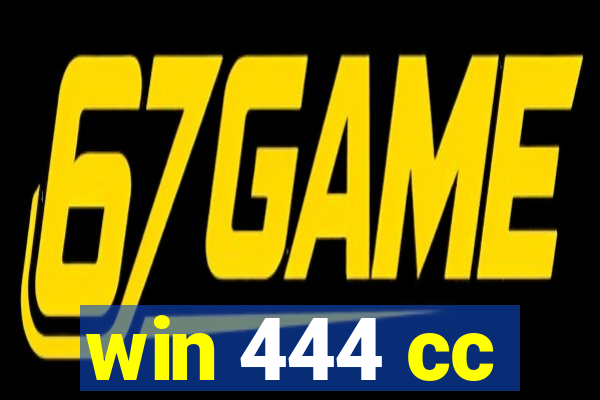 win 444 cc