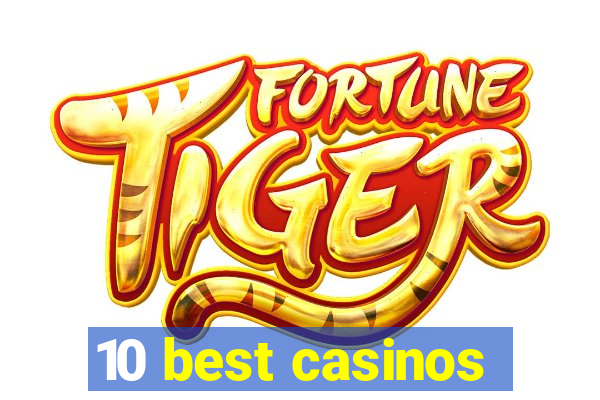 10 best casinos