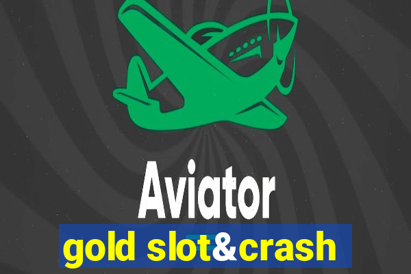 gold slot&crash