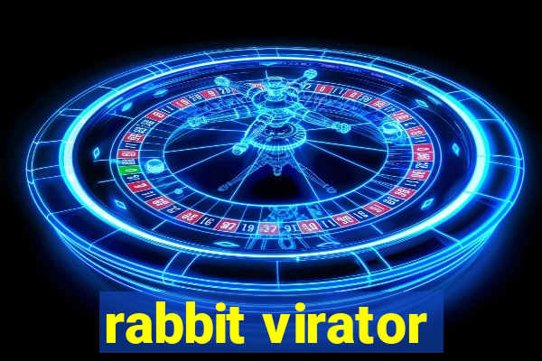 rabbit virator