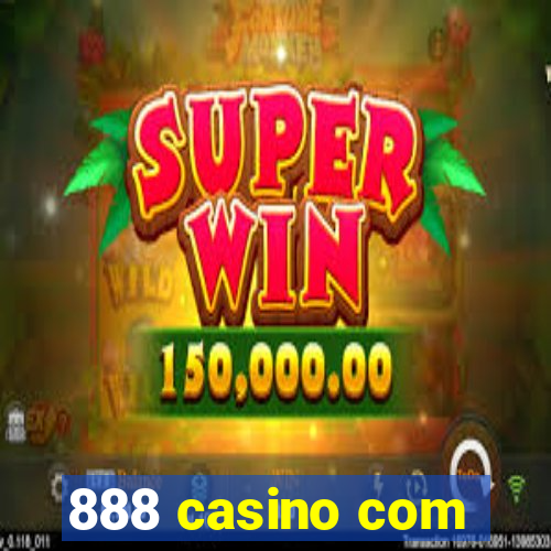 888 casino com