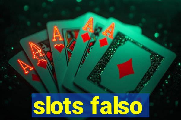 slots falso