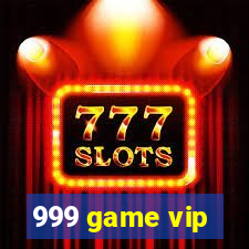 999 game vip