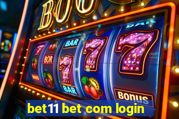 bet11 bet com login