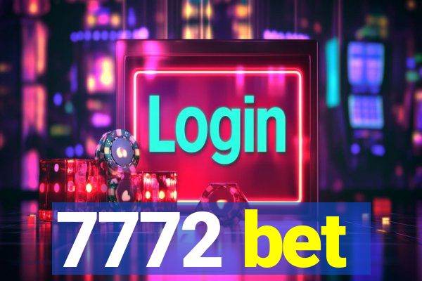 7772 bet