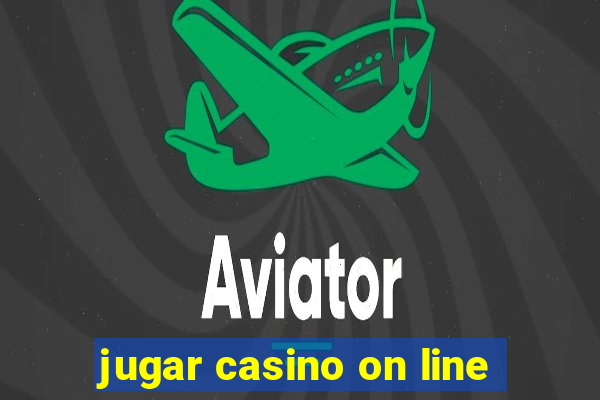 jugar casino on line