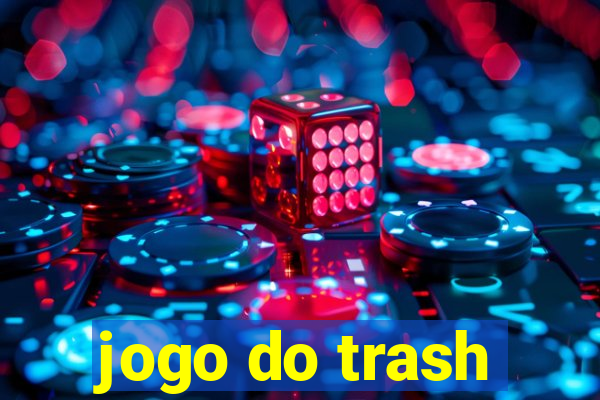 jogo do trash