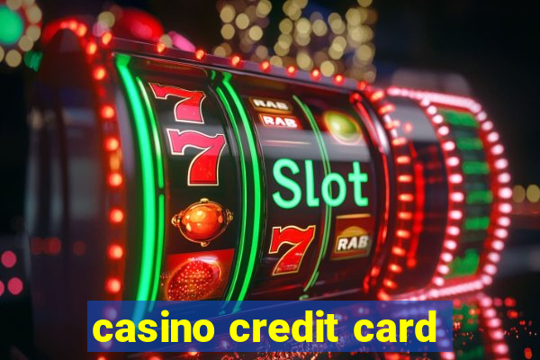 casino credit card