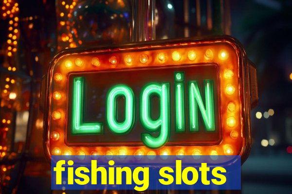 fishing slots