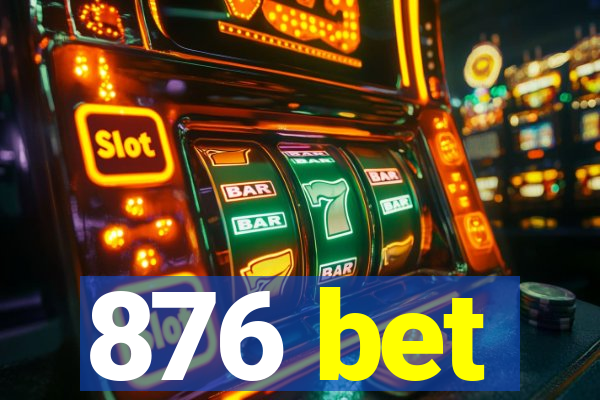 876 bet