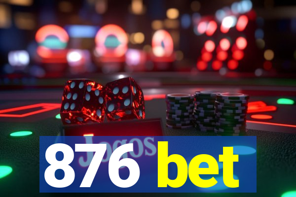 876 bet