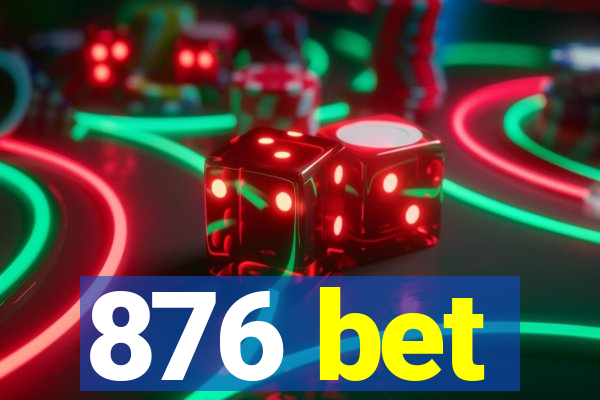 876 bet