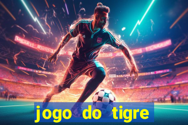 jogo do tigre oficial baixar