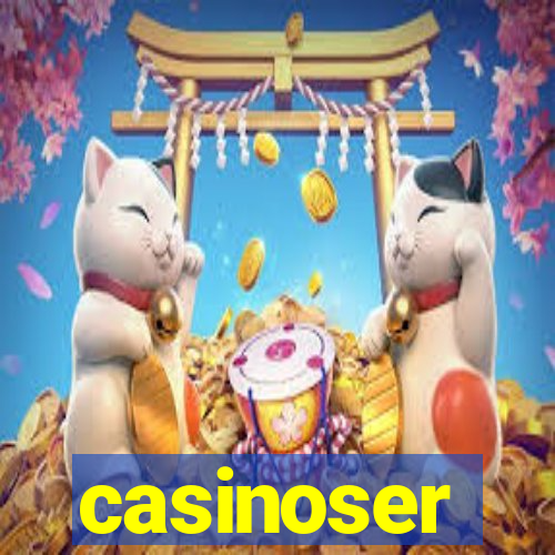 casinoser