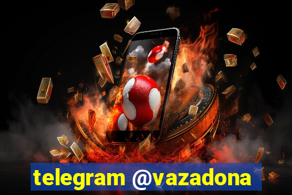 telegram @vazadona