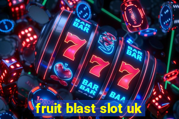 fruit blast slot uk