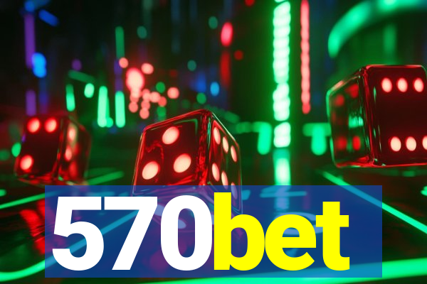 570bet