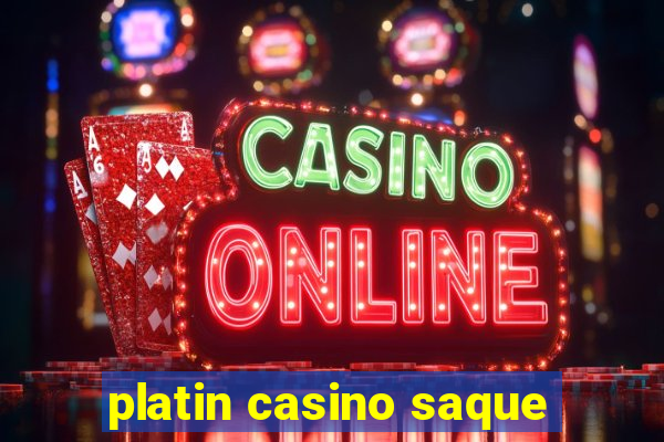 platin casino saque