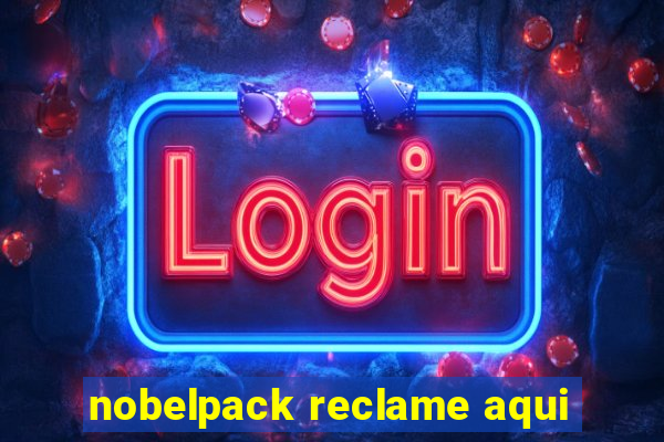 nobelpack reclame aqui