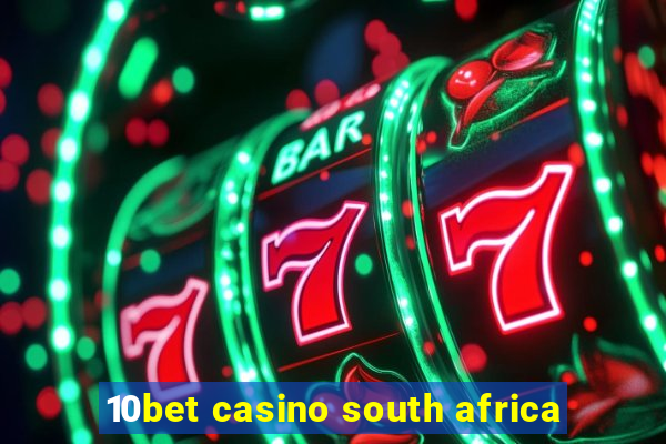 10bet casino south africa