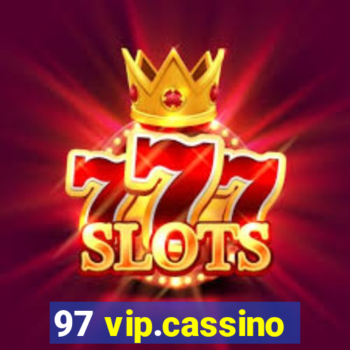 97 vip.cassino