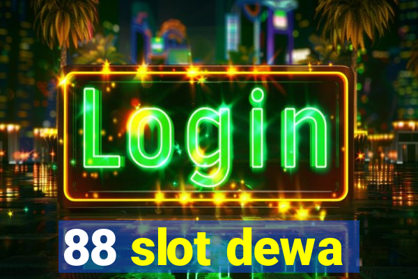 88 slot dewa