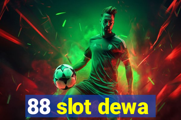 88 slot dewa