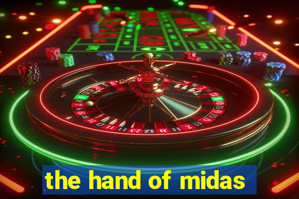 the hand of midas