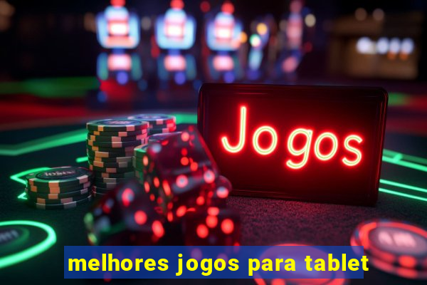 melhores jogos para tablet