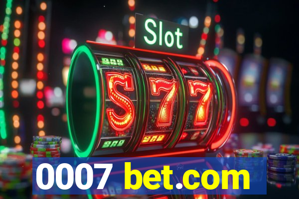 0007 bet.com