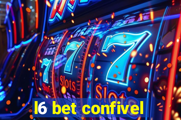 l6 bet confivel