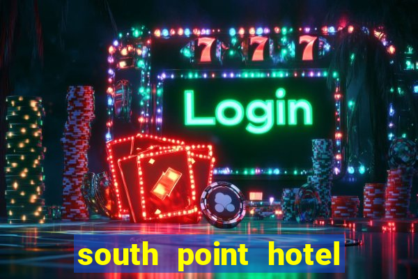 south point hotel casino and spa las vegas