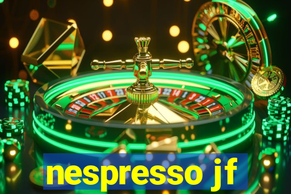 nespresso jf