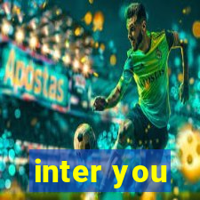 inter you