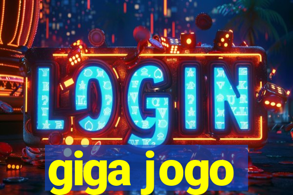 giga jogo