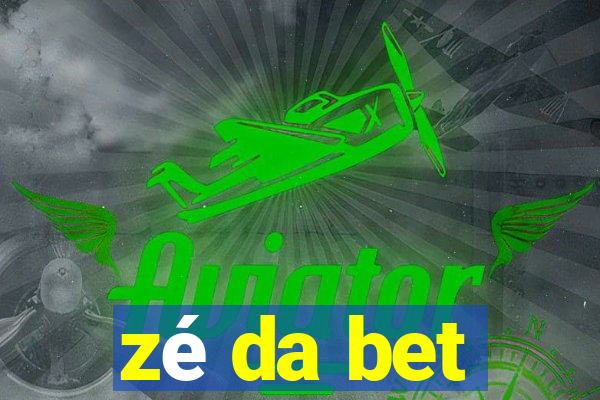 zé da bet