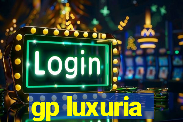 gp luxuria