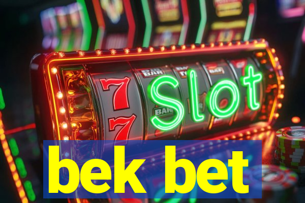 bek bet