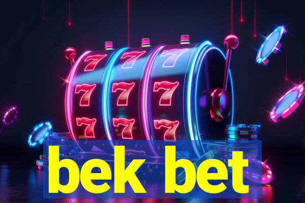 bek bet