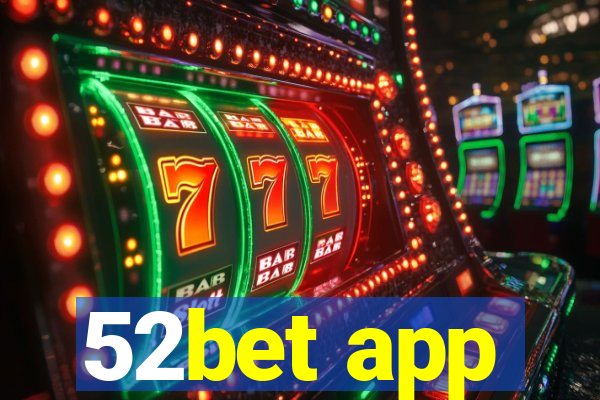 52bet app