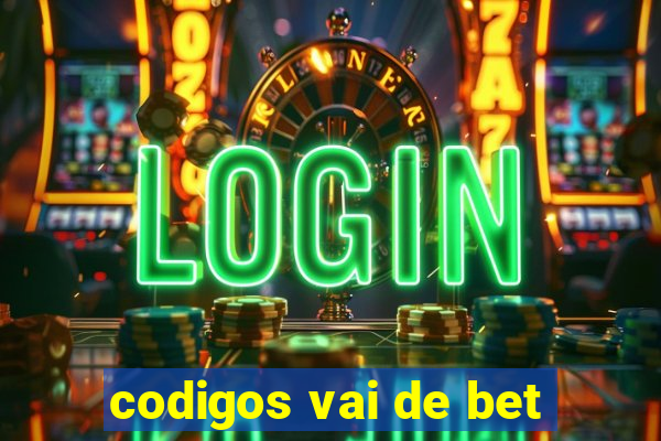 codigos vai de bet