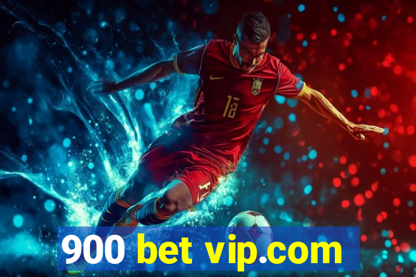 900 bet vip.com